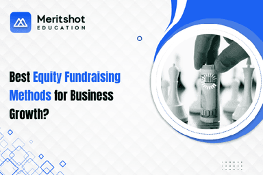 Best Equity Fundraising Methods for Business Growth in India