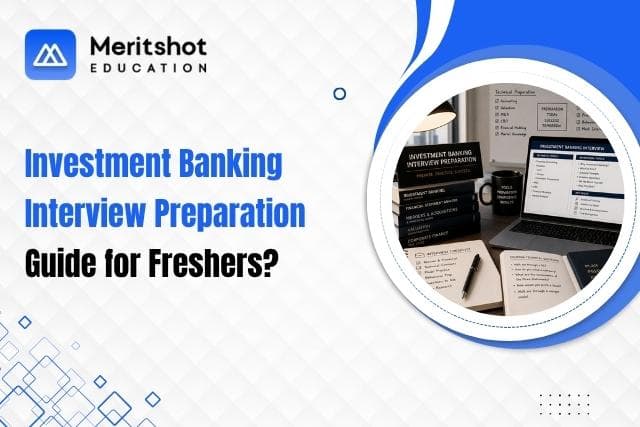 Investment Banking Interview Preparation Guide for Freshers